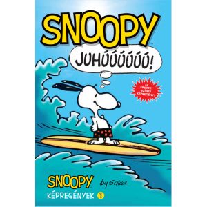 Snoopy képregények 1. - JUHÚÚÚÚÚÚ!
