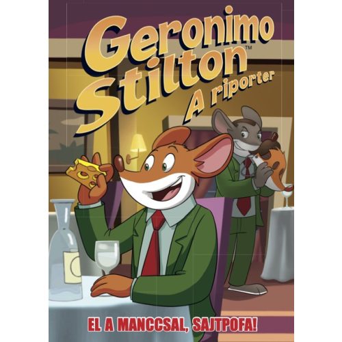 Geronimo Stilton - A riporter 6. rész - El a manccsal, Sajtpofa!