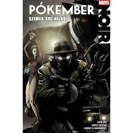   Marvel Noir sorozat 3. rész: Pókember Noir 2. - Szemek arc nélkül - Marvel képregény felnőtteknek