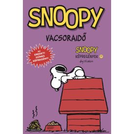   Snoopy képregények 19. rész: Vacsoraidő - Klasszikus képregény gyerekeknek - ELŐRENDELÉS