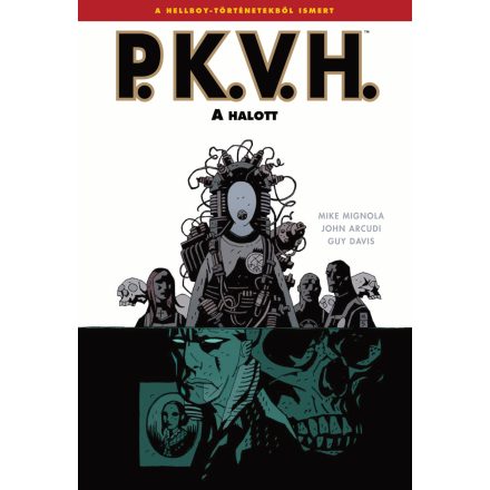 P.K.V.H. 4. rész: A halott - Képregény a Mignolaverzumból