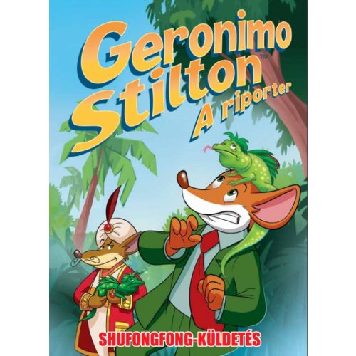 Geronimo Stilton - A riporter 1. rész - Shufongfong küldetés