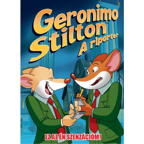 Geronimo Stilton - A riporter 2. rész - Ez az ÉN szenzációm!